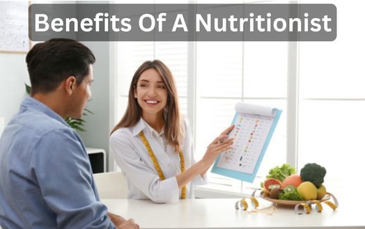 Benefits Of A Nutritionist