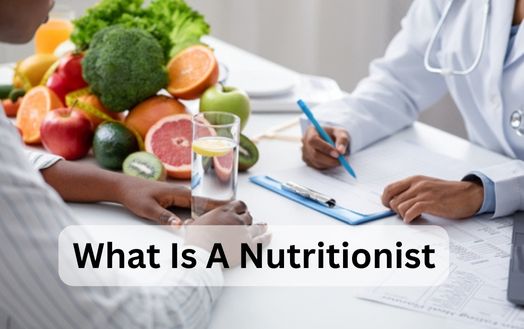 What Is A Nutritionist